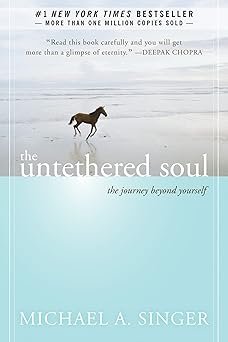 michael singer – the untethered soul. michael singer – the untethered soul.